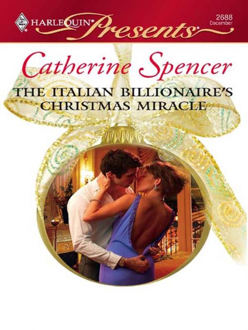 Cover of the book The Italian Billionaire's Christmas Miracle by Catherine Spencer, Harlequin