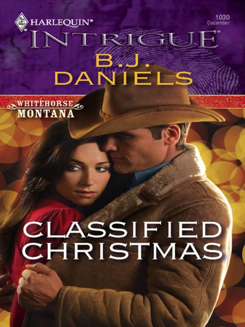 Cover of the book Classified Christmas by B.J. Daniels, Harlequin