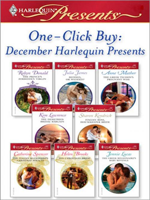 Cover of the book One-Click Buy: December Harlequin Presents by Robyn Donald, Julia James, Anne Mather, Kim Lawrence, Sharon Kendrick, Catherine Spencer, Helen Brooks, Jennie Lucas, Harlequin