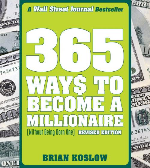 Cover of the book 365 Ways to Become a Millionaire by Brian Koslow, Penguin Publishing Group