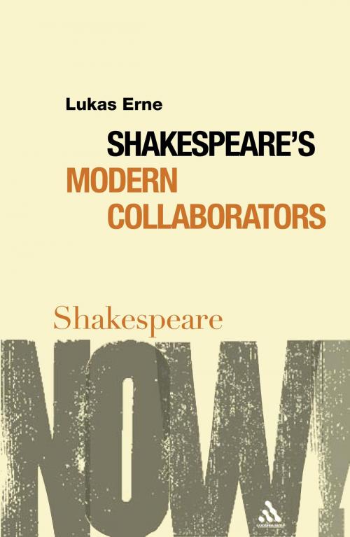 Cover of the book Shakespeare's Modern Collaborators by Lukas Erne, Bloomsbury Publishing