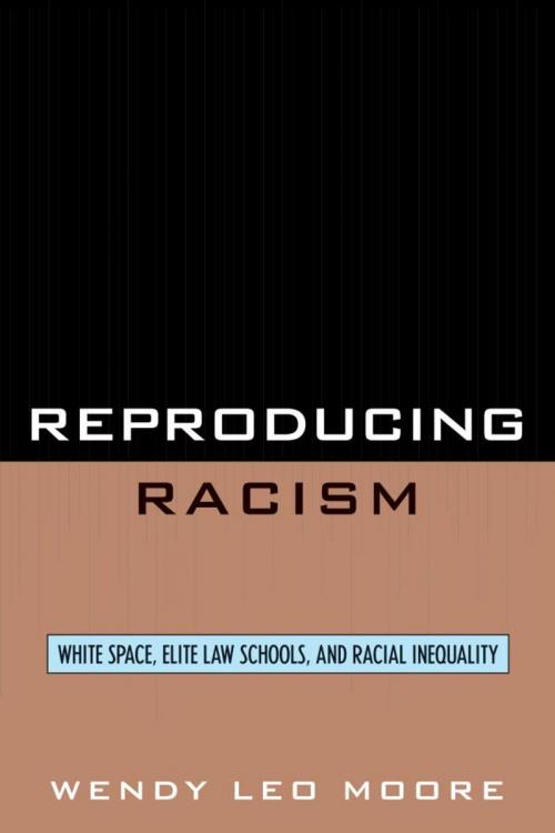 Cover of the book Reproducing Racism by Wendy Leo Moore, Rowman & Littlefield Publishers