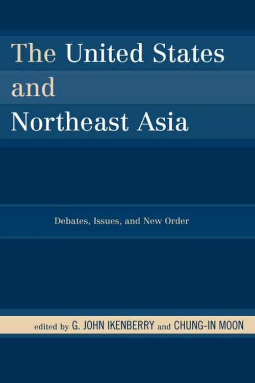 Cover of the book The United States and Northeast Asia by , Rowman & Littlefield Publishers