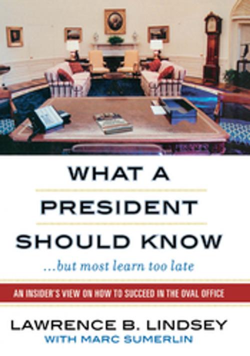 Cover of the book What a President Should Know by Lawrence B. Lindsey, Rowman & Littlefield Publishers
