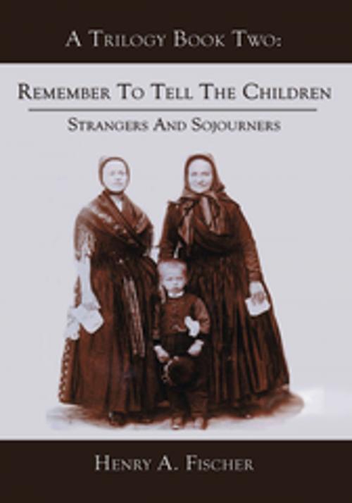 Cover of the book Remember to Tell the Children by Henry A. Fischer, AuthorHouse
