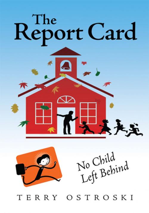 Cover of the book The Report Card by Terry Ostroski, Xlibris US