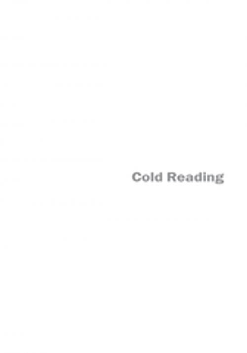 Cover of the book Cold Reading by Geoff Peterson, AuthorHouse