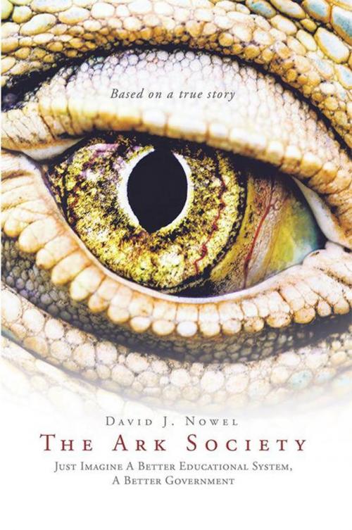 Cover of the book The Ark Society by David J. Nowel, Xlibris US