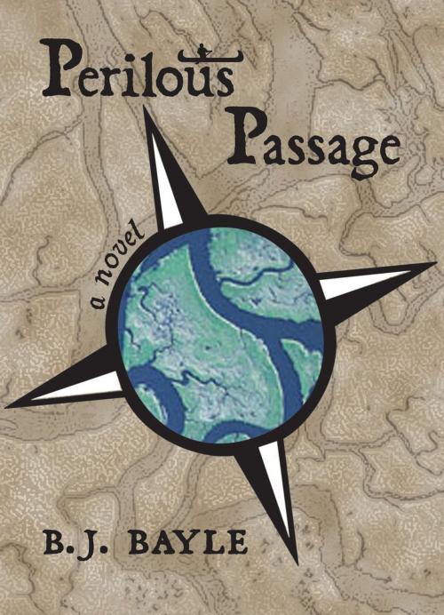 Cover of the book Perilous Passage by B.J. Bayle, Dundurn