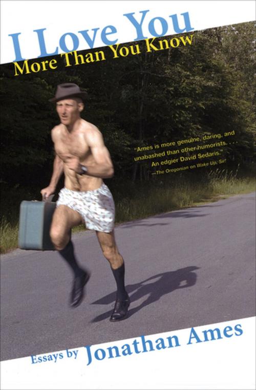 Cover of the book I Love You More Than You Know by Jonathan Ames, Grove Atlantic