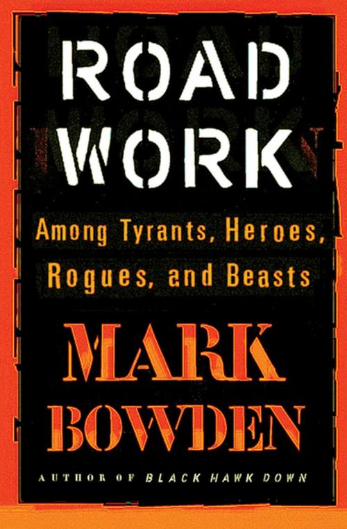 Cover of the book Road Work by Mark Bowden, Grove Atlantic