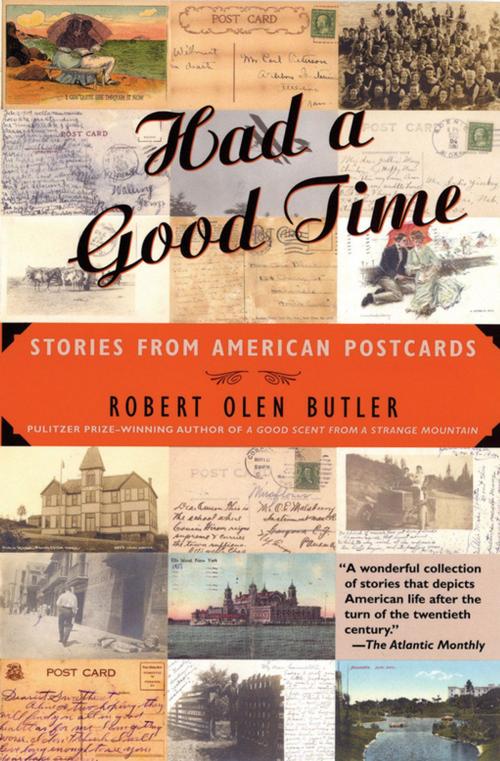 Cover of the book Had a Good Time by Robert Olen Butler, Grove/Atlantic, Inc.