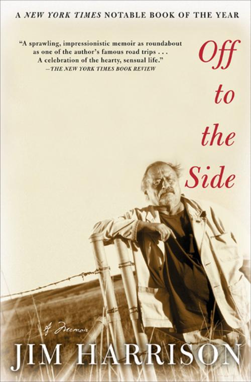 Cover of the book Off to the Side by Jim Harrison, Grove Atlantic