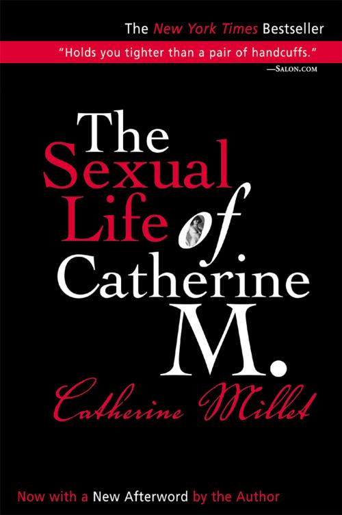 Cover of the book The Sexual Life of Catherine M. by Catherine Millet, Grove/Atlantic, Inc.