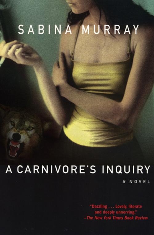 Cover of the book A Carnivore's Inquiry by Sabina Murray, Grove Atlantic
