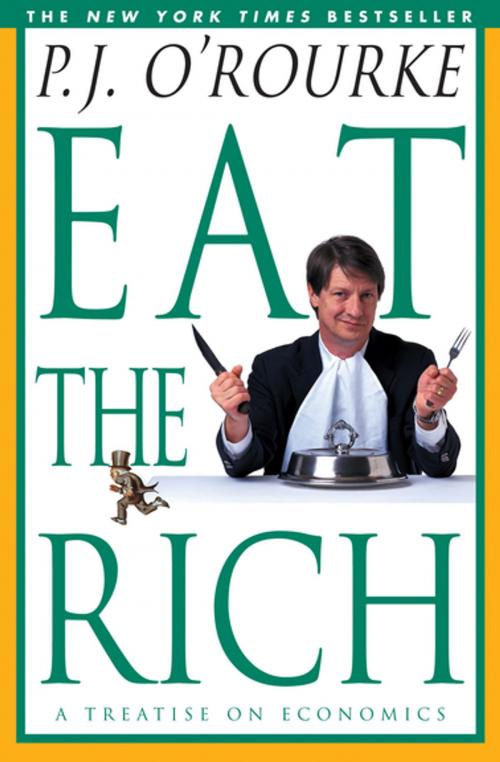 Cover of the book Eat the Rich by P. J. O'Rourke, Grove Atlantic