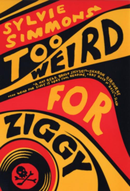 Cover of the book Too Weird for Ziggy by Sylvie Simmons, Grove/Atlantic, Inc.
