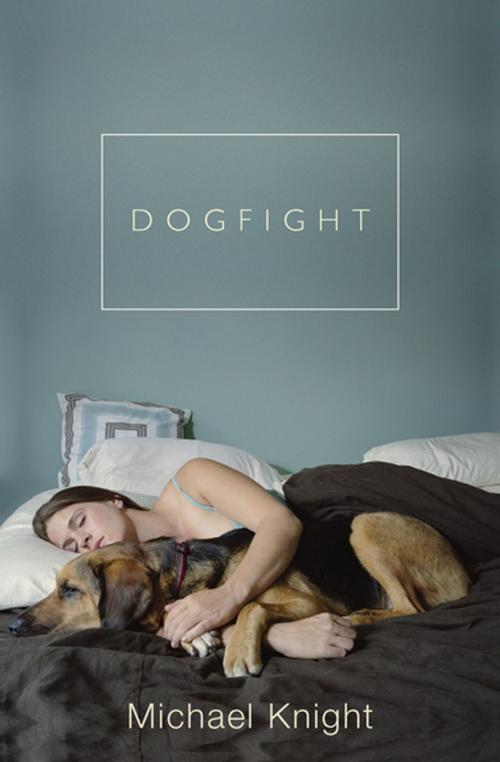 Cover of the book Dogfight by Michael Knight, Grove Atlantic