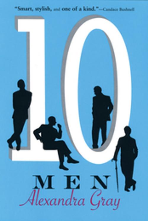 Cover of the book Ten Men by Alexandra Gray, Grove/Atlantic, Inc.