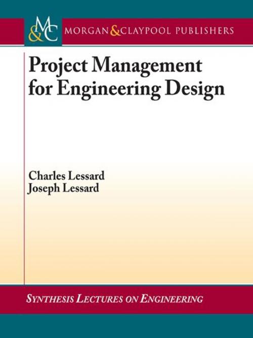 Cover of the book Project Management for Engineering Design by Charles Lessard, Morgan & Claypool Publishers