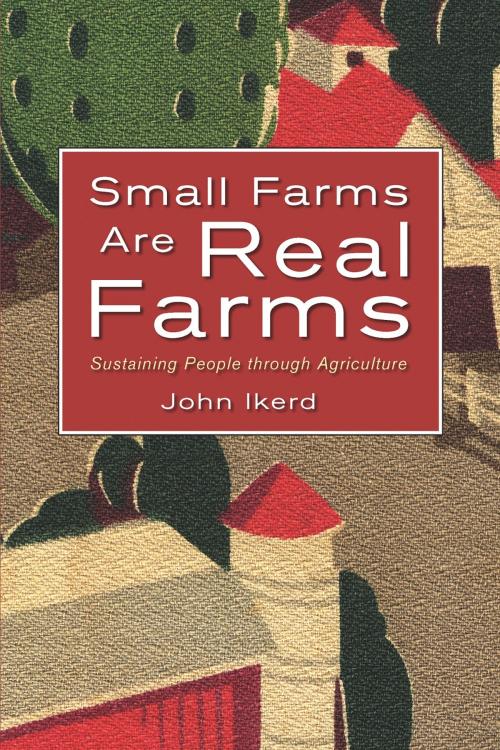 Cover of the book Small Farms Are Real Farms by John Ikerd, Acres U.S.A.
