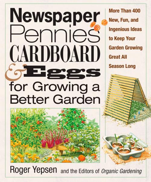 Cover of the book Newspaper, Pennies, Cardboard & Eggs--For Growing a Better Garden by Roger Yepsen, Organic Gardening, Potter/Ten Speed/Harmony/Rodale
