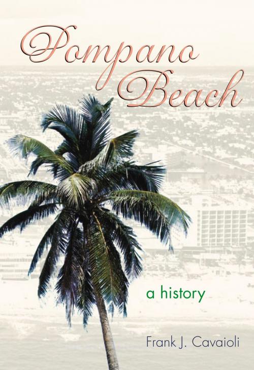 Cover of the book Pompano Beach by Frank J. Cavaioli, Arcadia Publishing Inc.