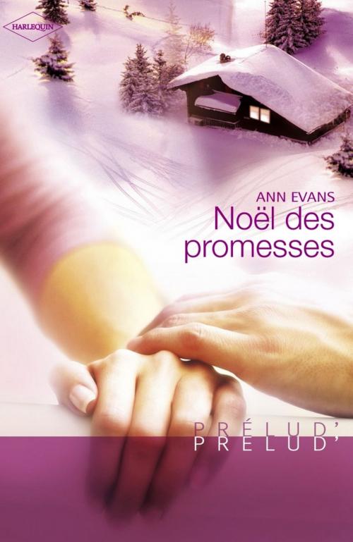 Cover of the book Noël des promesses (Harlequin Prélud') by Ann Evans, Harlequin