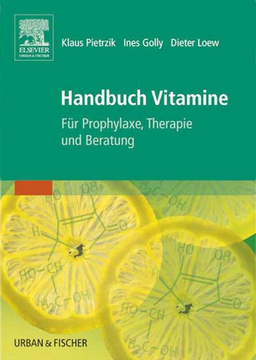 Cover of the book Handbuch Vitamine by Klaus Pietrzik, Ines Golly, Dieter Loew, Elsevier Health Sciences
