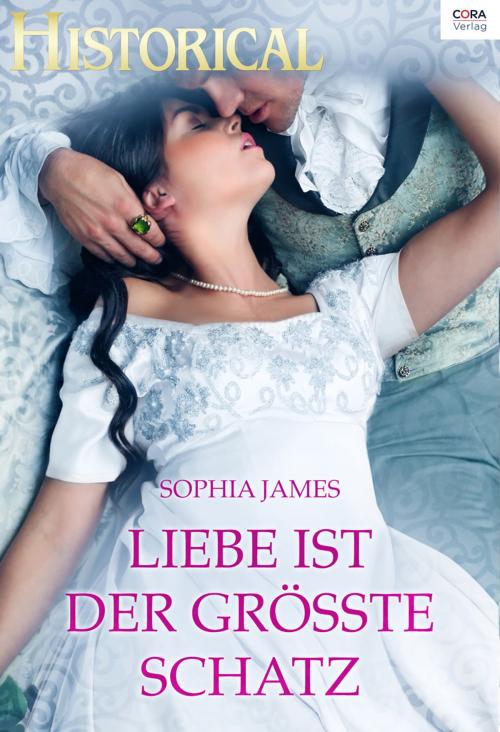 Cover of the book Liebe ist der größte Schatz by SOPHIA JAMES, CORA Verlag