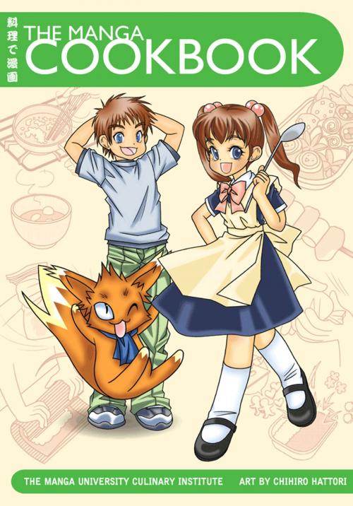 Cover of the book The Manga Cookbook: Japanese Bento Boxes, Main Dishes and More! by The Manga University Culinary Institute, Chihiro Hattori, Japanime Co. Ltd.