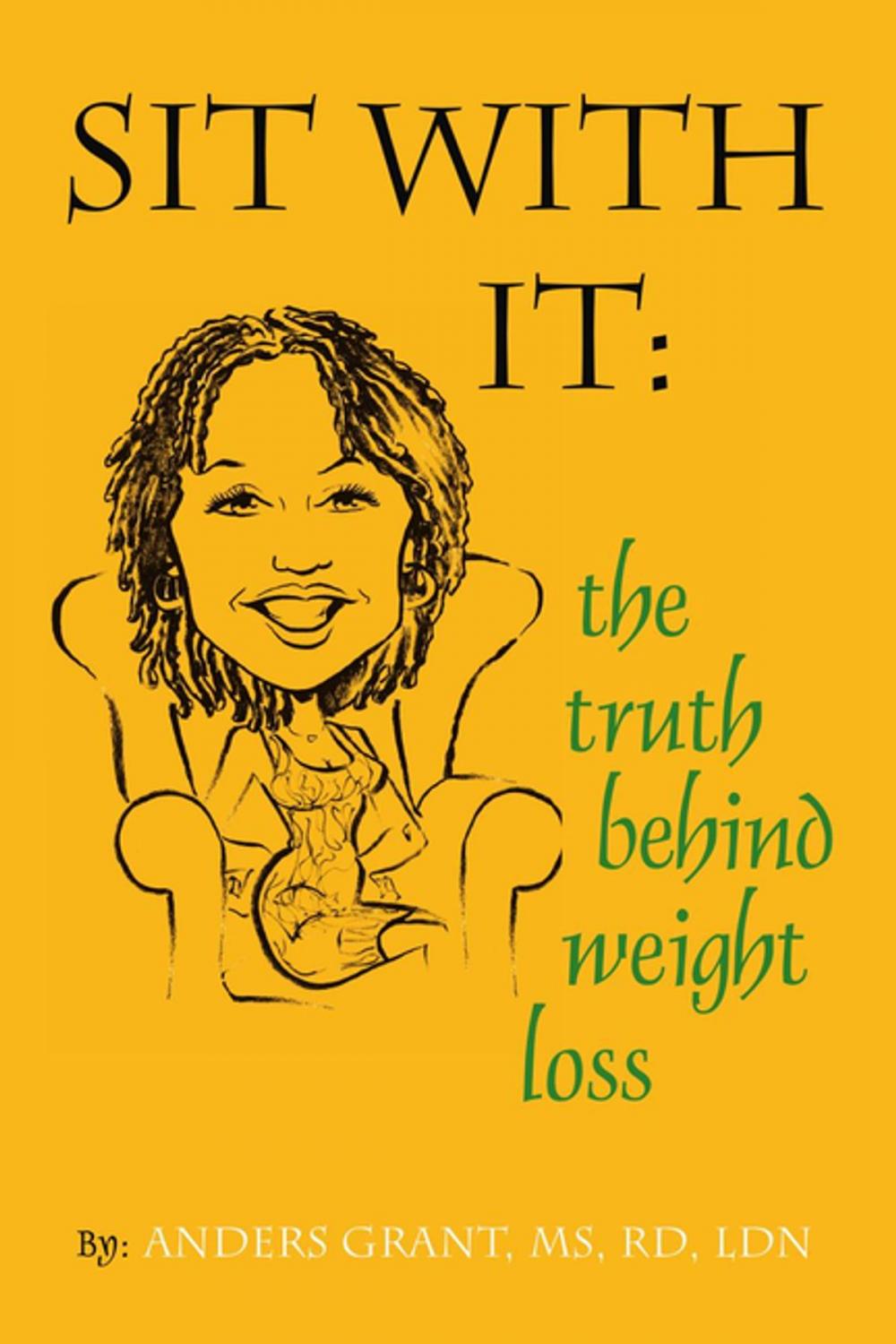 Big bigCover of Sit with It: the Truth Behind Weight Loss