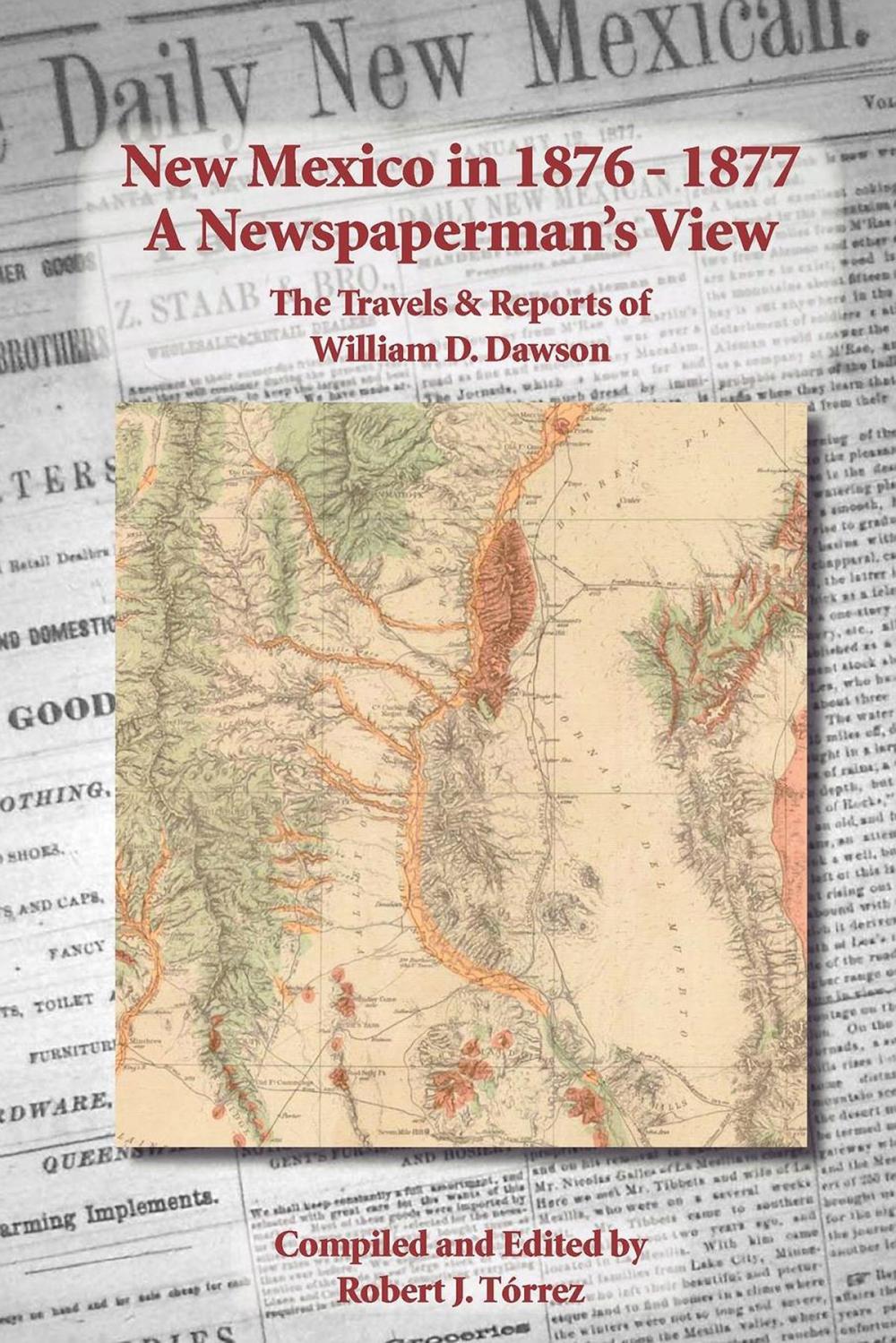 Big bigCover of New Mexico in 1876-1877: A Newspaperman's View