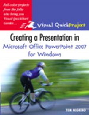 Cover of the book Creating a Presentation in Microsoft Office PowerPoint 2007 for Windows by Yuri Diogenes, Jeff Gilbert
