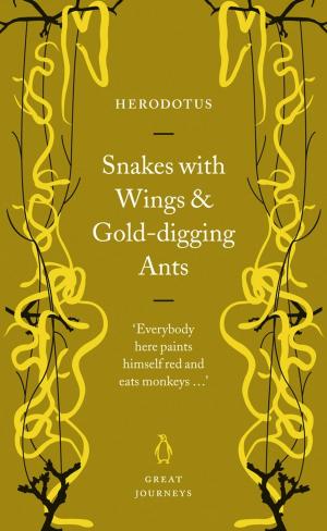 Cover of the book Snakes with Wings and Gold-digging Ants by Louise Cooper
