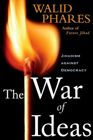 Cover of the book The War of Ideas by Walid Phares