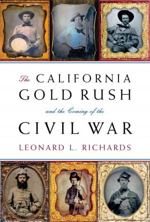 Cover of the book The California Gold Rush and the Coming of the Civil War by Teri Thompson, Nathaniel Vinton, Michael O'Keeffe, Christian Red