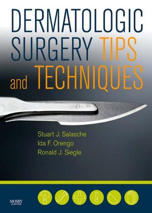 Cover of the book Dermatologic Surgery Tips and Techniques E-Book by Eric de Madron, Valérie Chetboul, Claudio Bussadori