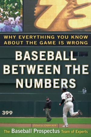 Cover of the book Baseball Between the Numbers by Robert B. Laughlin