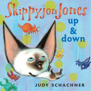 Cover of the book Skippyjon Jones Up and Down by Sue Fliess