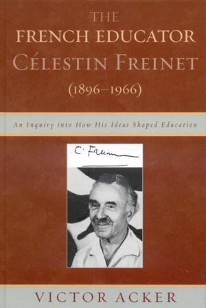 Cover of the book The French Educator Celestin Freinet (1896-1966) by Sidney Waldman