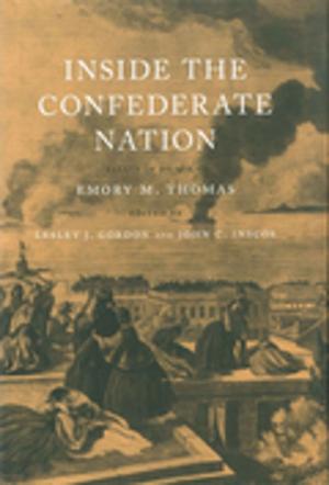 Cover of the book Inside the Confederate Nation by Eli Jones, Larry Chonko, Fern Jones, Carl Stevens