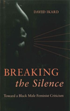 Cover of the book Breaking the Silence by Aaron J Clarke