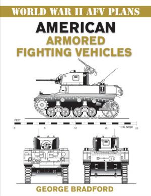 Cover of the book American Armored Fighting Vehicles by Anne Dimock