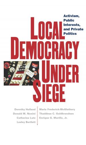 Cover of the book Local Democracy Under Siege by Joseph W Eaton, David Eaton