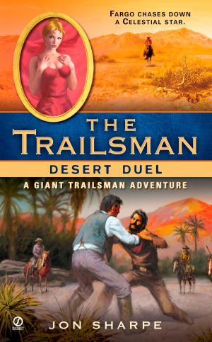 Cover of the book The Trailsman (Giant): Desert Duel by Eden Bradley, Eve Berlin