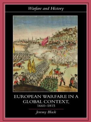 Book cover of European Warfare in a Global Context, 1660-1815