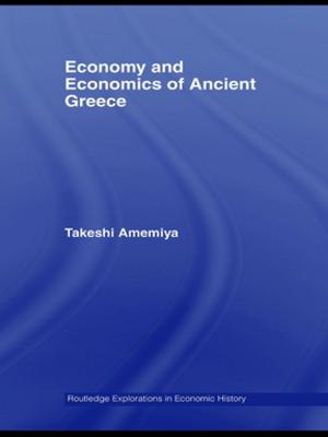 Cover of the book Economy and Economics of Ancient Greece by Penny Florence, Nicola Foster