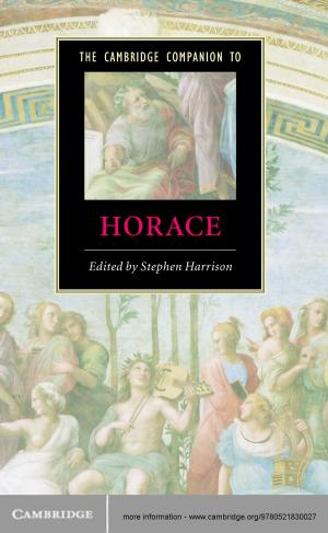 Cover of the book The Cambridge Companion to Horace by Steven S. Smith, Jason M. Roberts, Ryan J. Vander Wielen