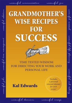 Cover of the book Grandmother's Wise Recipes for Success by Dalrine Jebbison-McCauley